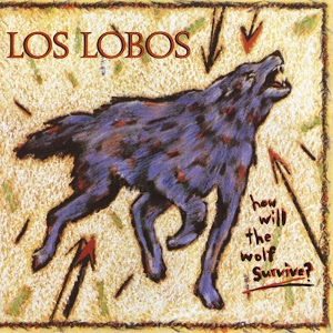 <i>How Will the Wolf Survive?</i> 1984 studio album by Los Lobos