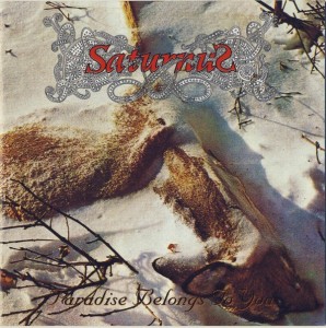 <i>Paradise Belongs to You</i> 1997 studio album by Saturnus