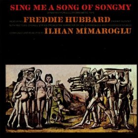 <i>Sing Me a Song of Songmy</i> 1971 studio album by İlhan Mimaroğlu and Freddie Hubbard