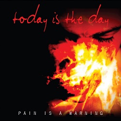 <i>Pain Is a Warning</i> 2011 studio album by Today Is the Day