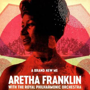 <i>A Brand New Me</i> (Aretha Franklin album) 2017 compilation album by Aretha Franklin, with the Royal Philharmonic Orchestra