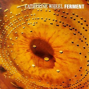 <i>Ferment</i> (album) 1992 studio album by Catherine Wheel