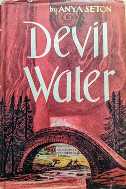 <i>Devil Water</i> 1962 historical fiction novel by Anya Seton