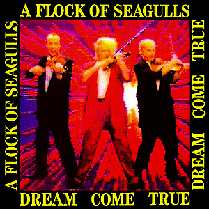 File:Dream Come True - A Flock of Seagulls.jpg