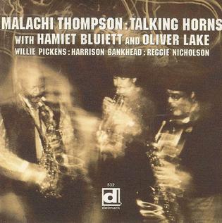 <i>Talking Horns</i> 2001 studio album by Malachi Thompson with Hamiet Bluiett and Oliver Lake