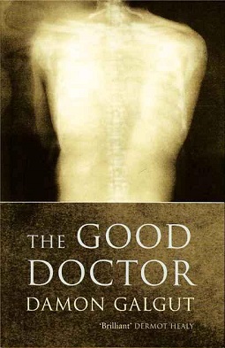 <i>The Good Doctor</i> (novel) Book by Damon Galgut