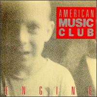 <i>Engine</i> (American Music Club album) 1987 studio album by American Music Club