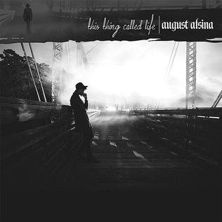 <i>This Thing Called Life</i> 2015 studio album by August Alsina