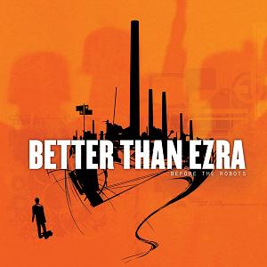 <i>Before the Robots</i> 2005 studio album by Better Than Ezra