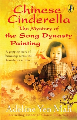 <i>Chinese Cinderella: The Mystery of the Song Dynasty Painting</i> 2009 book by Adeline Yen Mah