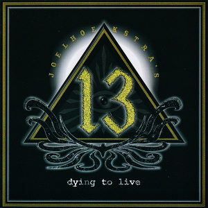 <i>Dying to Live</i> (13 album) 2015 studio album by Joel Hoekstras 13