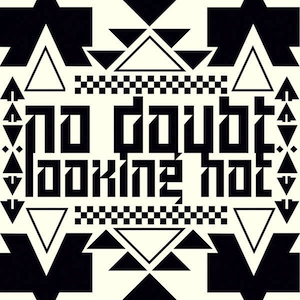 Looking Hot 2012 single by No Doubt