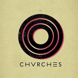 Gun (Chvrches song) 2013 single by CHVRCHES