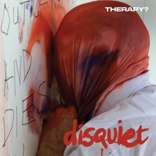 <i>Disquiet</i> (album) 2015 studio album by Therapy?