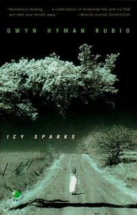 <i>Icy Sparks</i> Novel by Gwyn Hyman Rubio