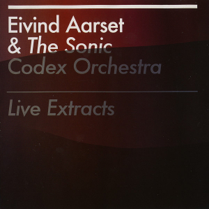 <i>Live Extracts</i> 2010 live album by Eivind Aarset