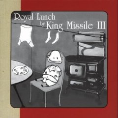 <i>Royal Lunch</i> 2004 studio album by King Missile