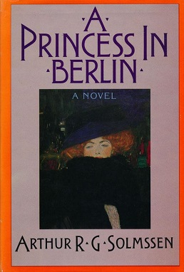 <i>A Princess in Berlin</i> Book by Arthur Solmssen