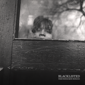 <i>When People Grow, People Go</i> 2015 studio album by Blacklisted