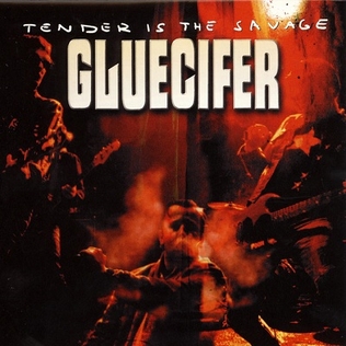 <i>Tender Is the Savage</i> 2000 studio album by Gluecifer