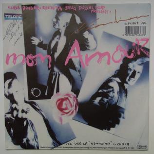 <span class="mw-page-title-main">Mon amour (Klaus Dinger song)</span> 1985 single by Klaus Dinger Rheinita Bella Düsseldorf