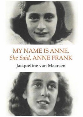 <i>My Name Is Anne, She Said, Anne Frank</i>