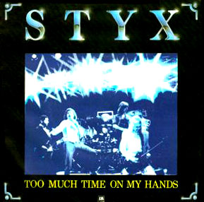 Too Much Time on My Hands 1981 single by Styx