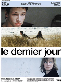 <i>The Last Day</i> (2004 film) 2004 film by Rodolphe Marconi