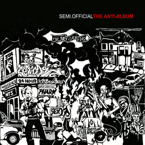 <i>The Anti-Album</i> 2003 studio album by Semi.Official