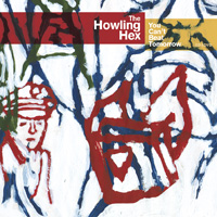 <i>You Cant Beat Tomorrow</i> 2005 studio album by The Howling Hex