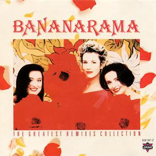 <i>The Greatest Remixes Collection</i> 1990 remix album by Bananarama