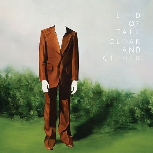 <i>Cloak and Cipher</i> 2010 studio album by Land of Talk