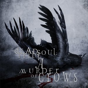 <i>A Murder of Crows</i> (album) 2003 studio album by Deadsoul Tribe