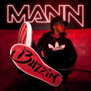 Buzzin (Mann song) 2010 single by Mann