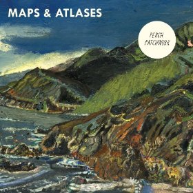 <i>Perch Patchwork</i> 2010 studio album by Maps & Atlases