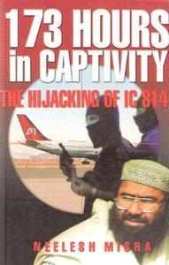 <i>173 Hours in Captivity</i> 2000 book by Neelesh Misra