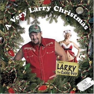 <i>A Very Larry Christmas</i> 2004 studio album by Larry the Cable Guy