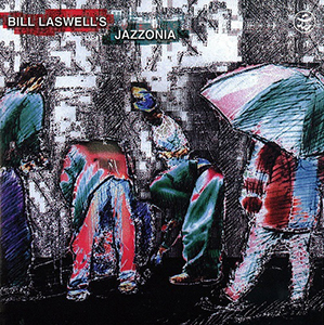 <i>Jazzonia</i> 1998 studio album of cover songs by , Bill Laswell