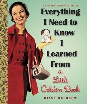 <i>Everything I Need to Know I Learned from a Little Golden Book</i> Humor book