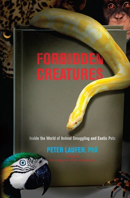 <i>Forbidden Creatures</i> book by Peter Laufer