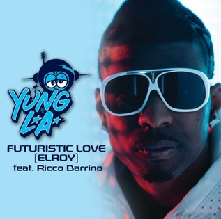 <span class="mw-page-title-main">Futuristic Love (Elroy)</span> 2009 single by Yung L.A. and Ricco Barrino