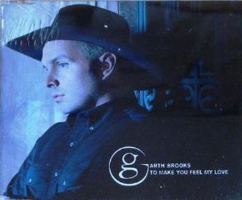 File:Garth Brooks - to make you feel my love.jpg