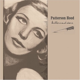 <i>Killers and Stars</i> 2004 studio album by Patterson Hood