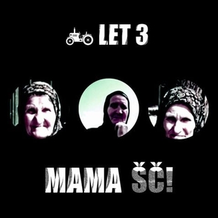 <span class="mw-page-title-main">Mama ŠČ!</span> 2023 single by Let 3