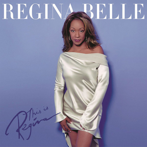 <i>This Is Regina!</i> 2001 studio album by Regina Belle