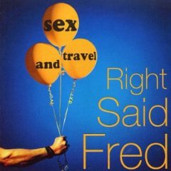 <i>Sex and Travel</i> 1993 studio album by Right Said Fred