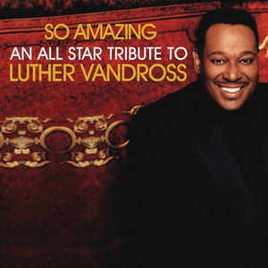 File:So Amazing - An All-Star Tribute to Luther Vandross.png