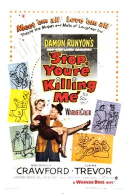 <i>Stop, Youre Killing Me</i> 1952 film by Roy Del Ruth