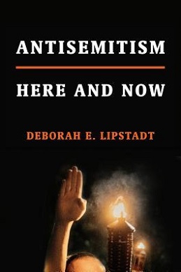 <i>Antisemitism: Here and Now</i> 2019 non-fiction book by Deborah Lipstadt