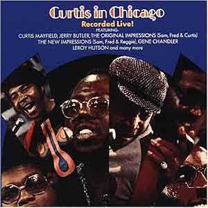 <i>Curtis in Chicago</i> 1973 live album by Curtis Mayfield